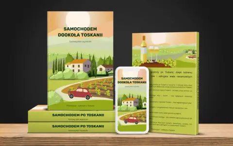 Plan podróży "Samochodem dookoła Toskanii" na wakacje. Idealny przewodnik po regionie, pełen inspiracji i praktycznych wskazówek.